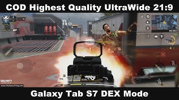 Call of Duty Mobile Gameplay Highest Possible Resolution and Quality on Galaxy Tab S7 UltraWide 21:9