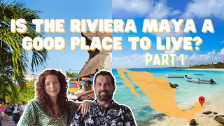 Is The Riviera Maya a Good Place to Live?