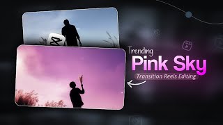 Instagram Viral Pink Sky Reels Editing In Capcut || Pink sky reels edit || Artistrajk 