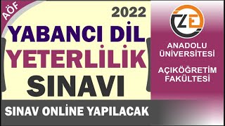 Aöf Yabancı Dil Yeterlilik Sınavı 2022 Açıköğrerim Sistemi