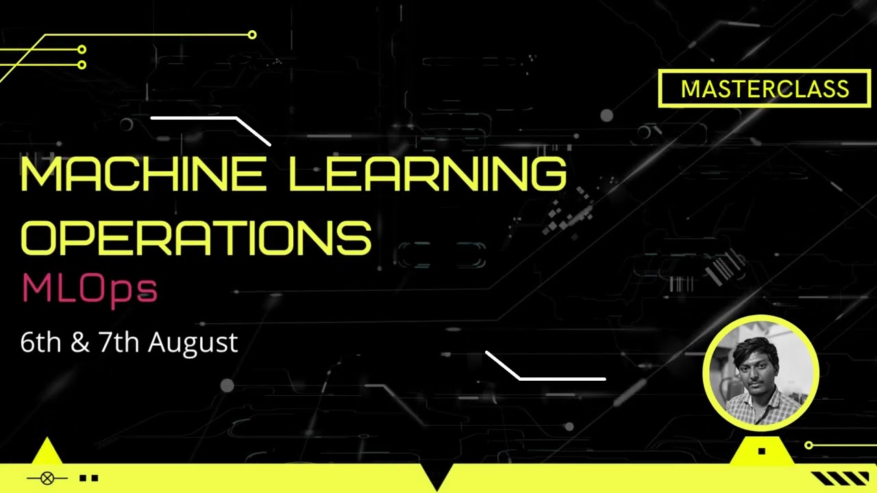 Machine Learning Operations (MLOps) Masterclass