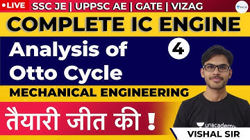Complete IC Engine | Analyisis of Otto Cycle | Lec 4 | Mechanical Engineering |SSC JE, GATE & UPPSC