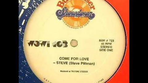 Steve Pittman Come For Love