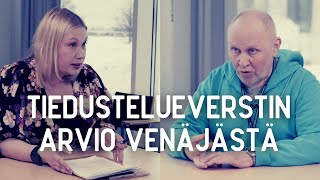 Tiedustelueverstin uudet arviot Venäjästä ja Suomen turvallisuustilanteesta | Sanna Ukkola / AlfaTV