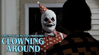 Clowning Around - Short Horror Film