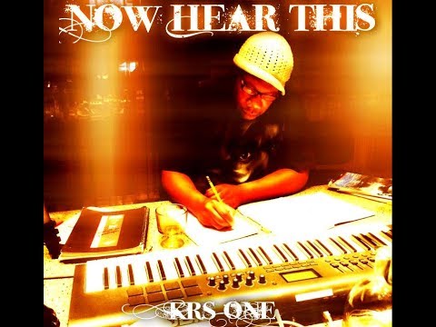 KRS-One - 'Now Hear This' (Full Album) [2015]