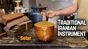 Traditional Iranian Instrument | The Making of a Setar