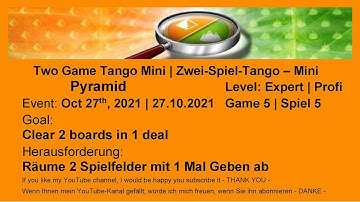 Two Game Tango Mini - Pyramid Expert #5 | Oct 27, 2021 | Goal: Clear 2 boards in 1 deal