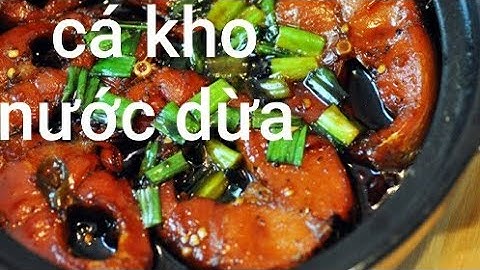 Hướng Dẫn Món cá kho nước dừa thơm ngon hấp dẫn 2020