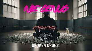 Thedodo  Martinbepunkt  Whorensohn  Nie Genug uptempo Remix By Broken Drony