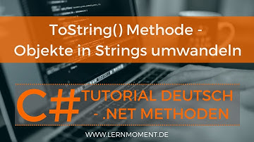 ToString: Objekte nach Strings | C# Tutorial Deutsch