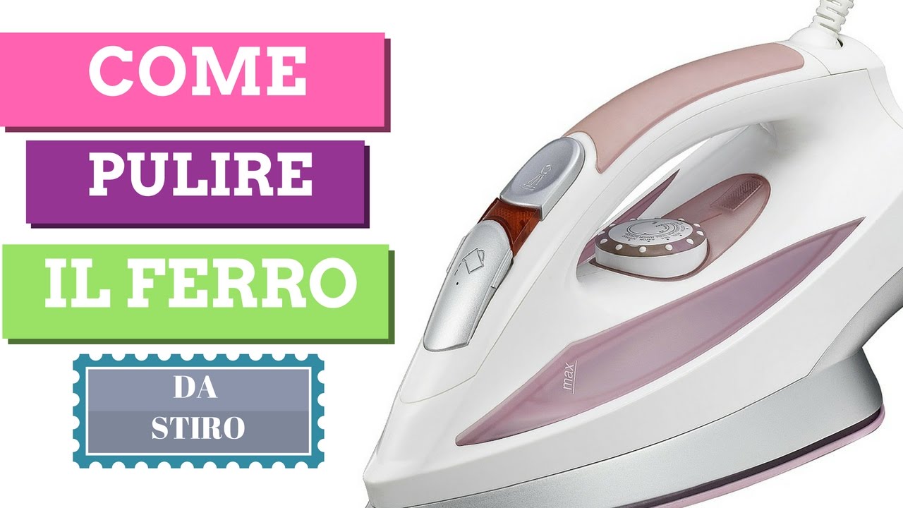 Come Pulire Il Ferro Da Stiro Pulizie Di Casa Youtube