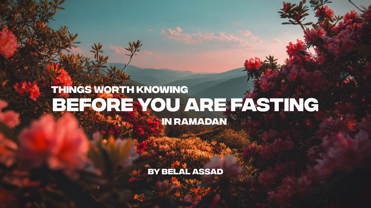 THINGS WORTH KNOWING BEFORE YOU ARE FASTING IN RAMADAN