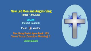 Now Let Men And Angels Sing [Mcauley / Julian] Piano