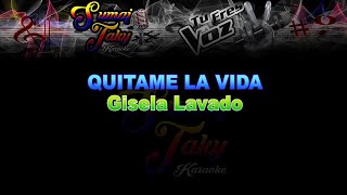 GISELA LAVADO QUITAME LA VIDA KARAOKE