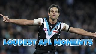 AFL LOUDEST CROWD MOMENTS EVER