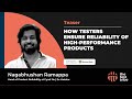 How Testers Ensure Reliability Of High-Performance Products | Nagabhushan Ramappa | Teaser