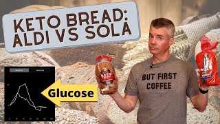 Keto / Low Carb Bread Review w/Glucose Testing - Aldi vs Sola