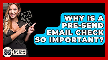 Why Is A Pre-Send Email Check So Important? - TheEmailToolbox.com