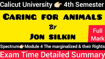 CARING FOR ANIMALS 👉🏻Jon Silkin #SPECTRUM 💯#4THSEMESTER #CALICUTUNIVERSITY #SUMMARY #MALAYALAM #CU 💯