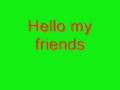 hello my friends