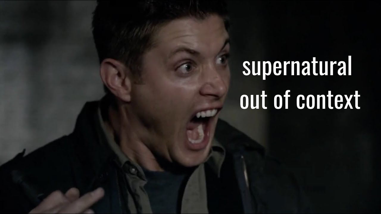 supernatural out of context part 2!!