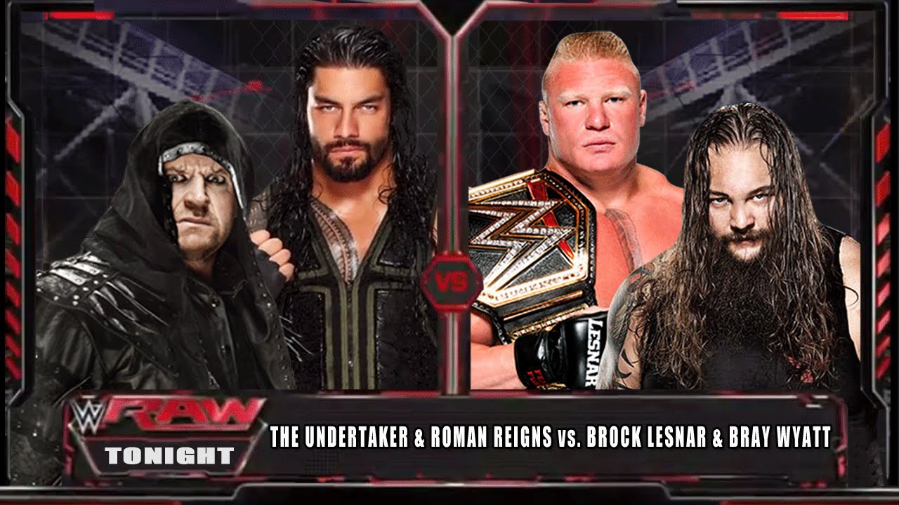 Wwe Raw 15 The Undertaker Roman Reigns Vs Brock Lesnar Bray