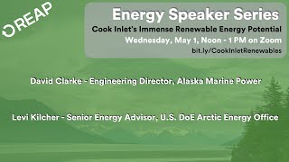 2024 Spring Energy Speaker Series | Cook Inlet's Immense Renewable Energy Potential