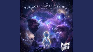 The World We Left Behind (KSHMR 2025 Remix)