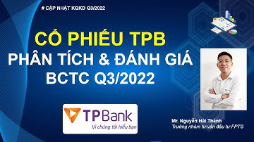 Cổ phiếu TPB - phân tích và đánh giá BCTC Q3/2022