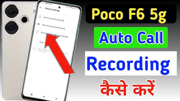 Poco F6 5g Me Call Recording Setting Kaise Kare | Auto Call Recording In Poco F6 5g
