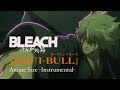 jo0ji - I-BULL (Anime Size) -Instrumental- (TVアニメ『BLEACH 千年血戦篇-禍進譚』 オープニングテーマ)