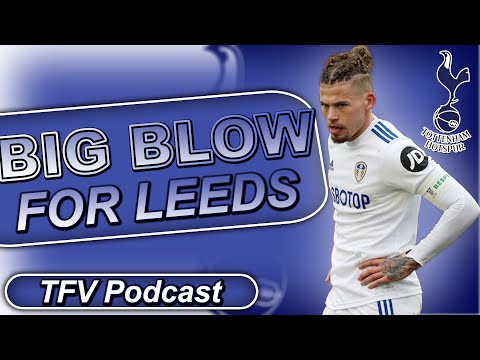 BIG Injury Blows For Leeds! Leeds vs Tottenham Preview | Tottenham Fan Voice Podcast ft All Leeds TV