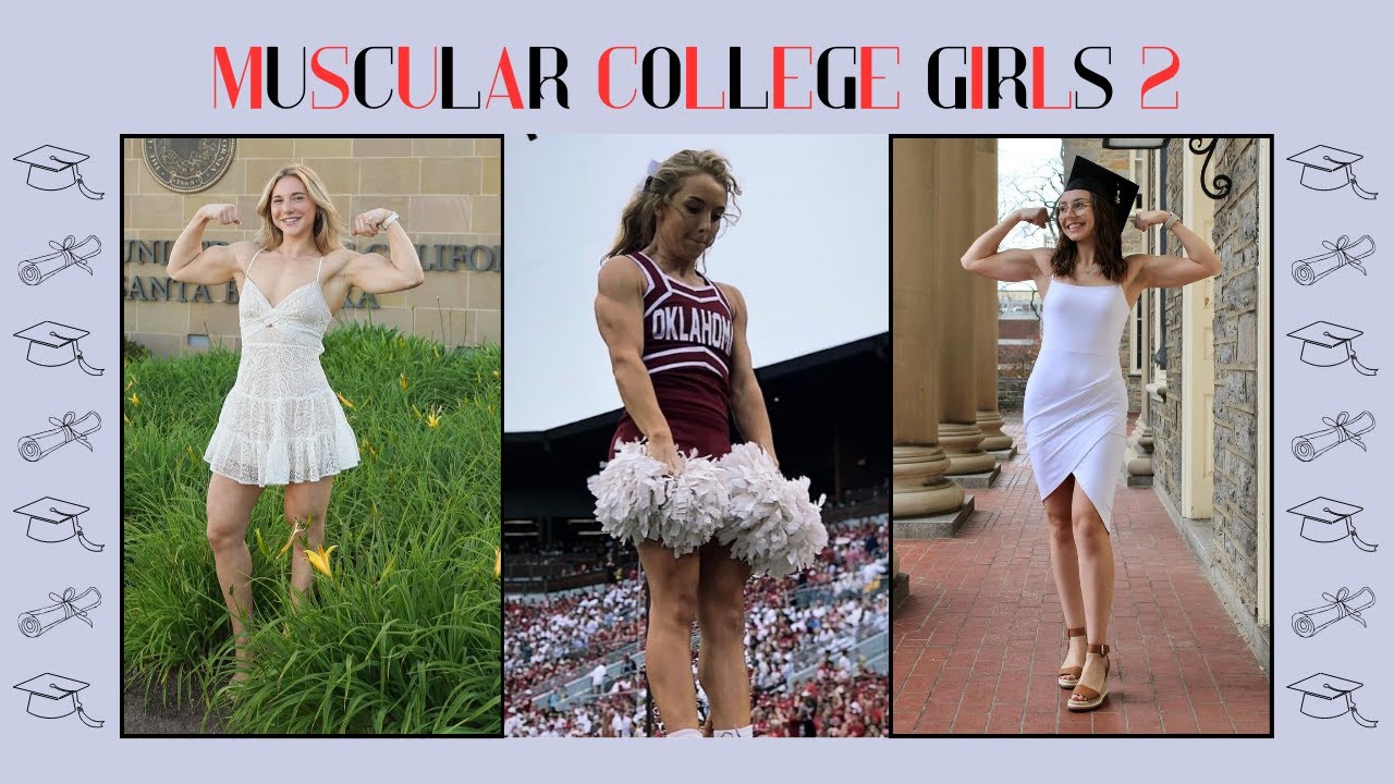 🎓 🎓  COLLEGE MUSCLE GIRLS PART 2  🎓 🎓