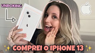 COMPREI O IPHONE 13: UNBOXING, REVIEW + O QUE ACHEI