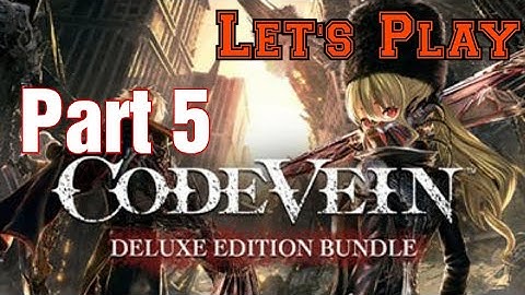Code Vein - Blind - Part 5 - With main ending, and some optional depths