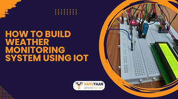 Weather Monitoring System using IoT