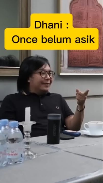 Dhani : Once belum asik
