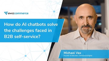 How do AI chatbots solve the challenges faced in B2B self-service?