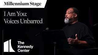 I Am You: Voices Unbarred - Millennium Stage (August 12, 2022)