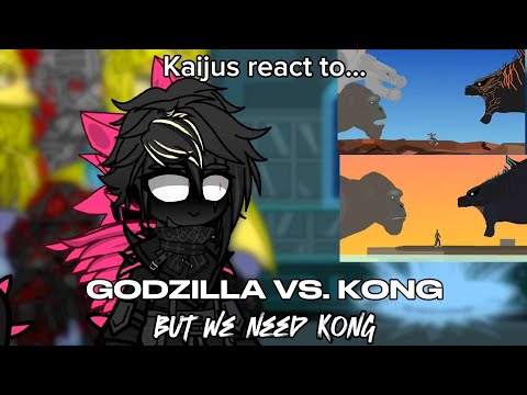 Kaijus react to Godzilla VS Kong... But We Need Kong // Part 1