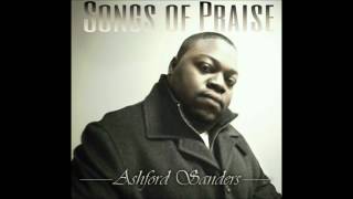 Video thumbnail of "Ashford Sanders - Praise & Glory (single)"