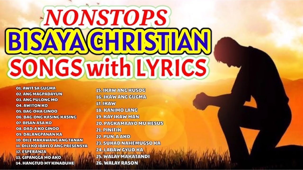 BISAYA CHRISTIAN SONGS with LYRICS  NONSTOPS 2020 COLLECTION