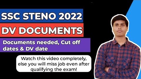 SSC Stenographer 2022 DV || SSC Stenographer 2022 document verification|| SSC Steno DV document list