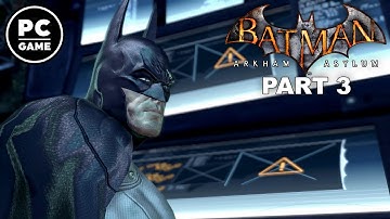 Batman: Arkham Asylum | PC • Walkthrough [PART 3]