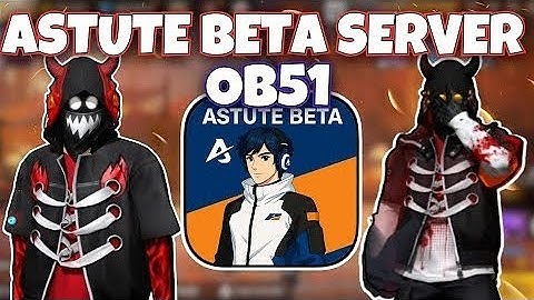 Cách Tải Astute Beta Server Ob51 Mod Skin FF Mở Khóa Đồ | Cách Tải Xmodz Android Ob50 Mới Nhất