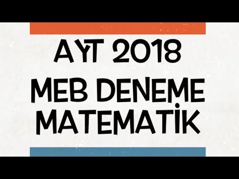 MEB 2018 AYT KAZANIM DENEMESİ SORULARI VE ÇÖZÜMLERİ MATEMATİK