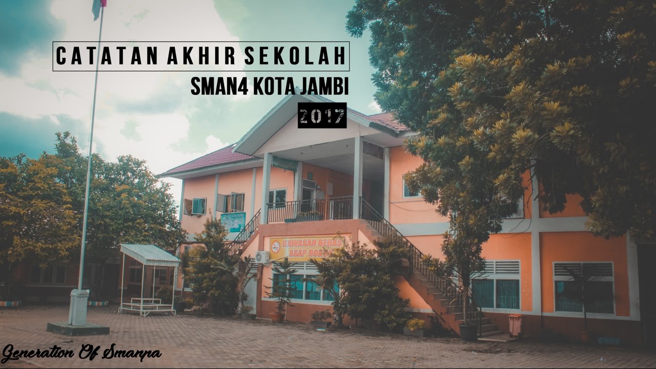 Catatan Akhir Sekolah SMAN4  KOTA JAMBI 2017 FIXED (FRATERNITE inspired) [video kepepet]