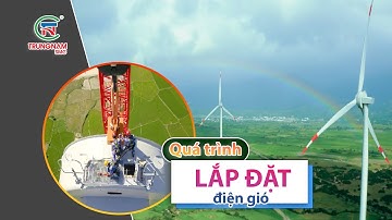 TOÀN CẢNH QUÁ TRÌNH THI CÔNG LẮP ĐẶT TUABIN ĐIỆN GIÓ KHỔNG LỒ ENERCON E160 | TRUNGNAM SMC