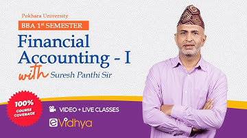 Introduction of Financial Accounting | Suresh Panthi | BBS | MBS | TU | eVidhya